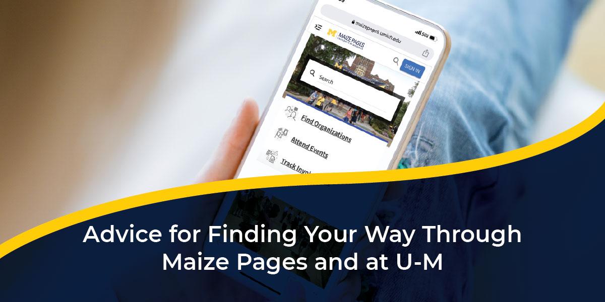 Advice for Finding Your Way Through Maize Pages and at U-M