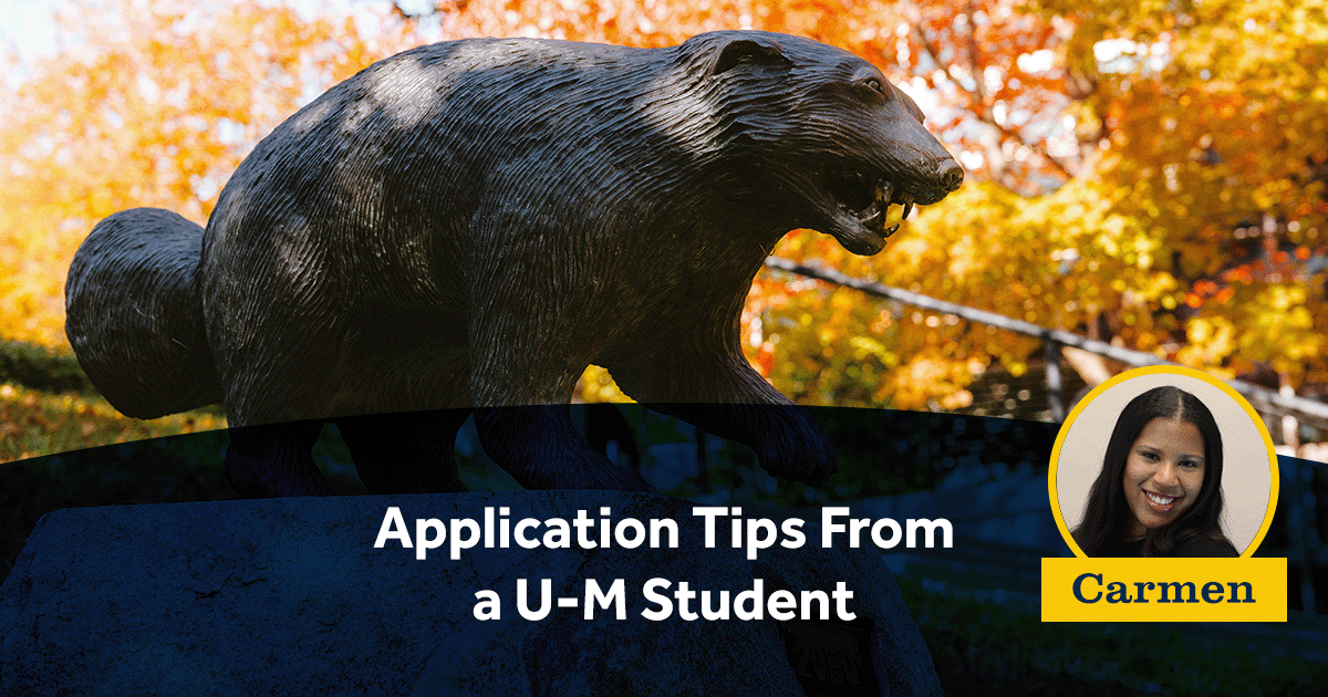 Application Tips From a U-Michigan Student