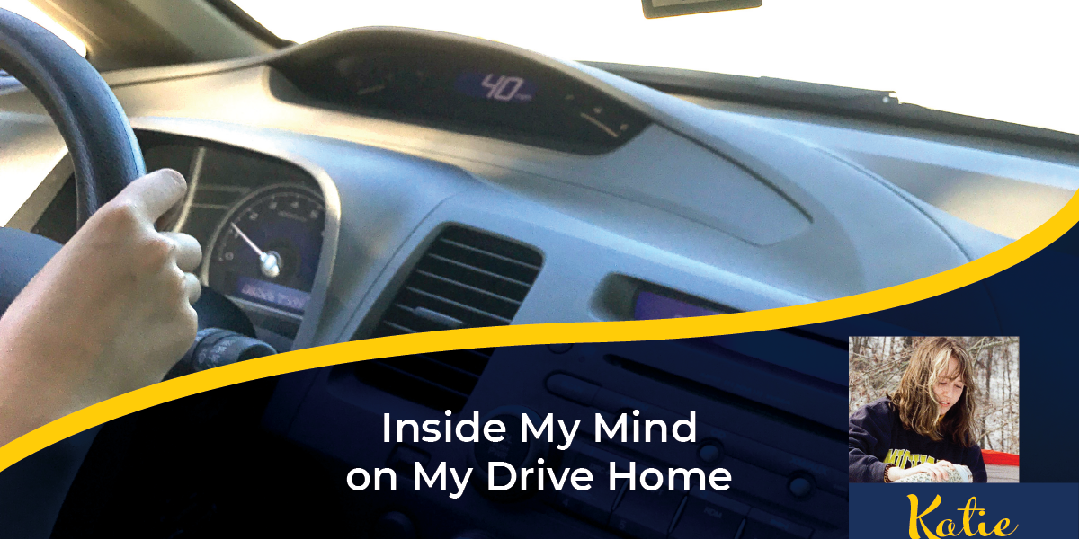 Blog post - Inside my mind on my drive home