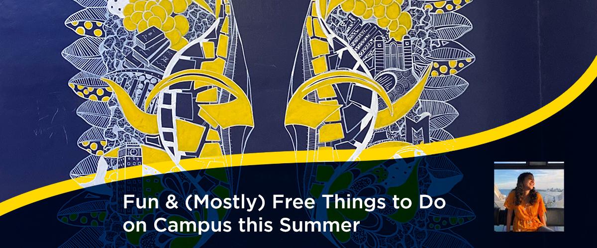 Fun & (Mostly) Free Things to Do on Campus this Summer Blog Post