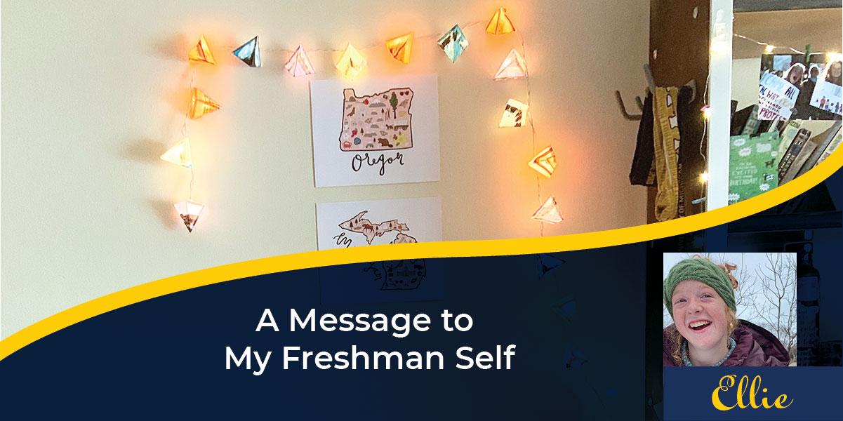 Blog post - A Messate to My Freshman Self