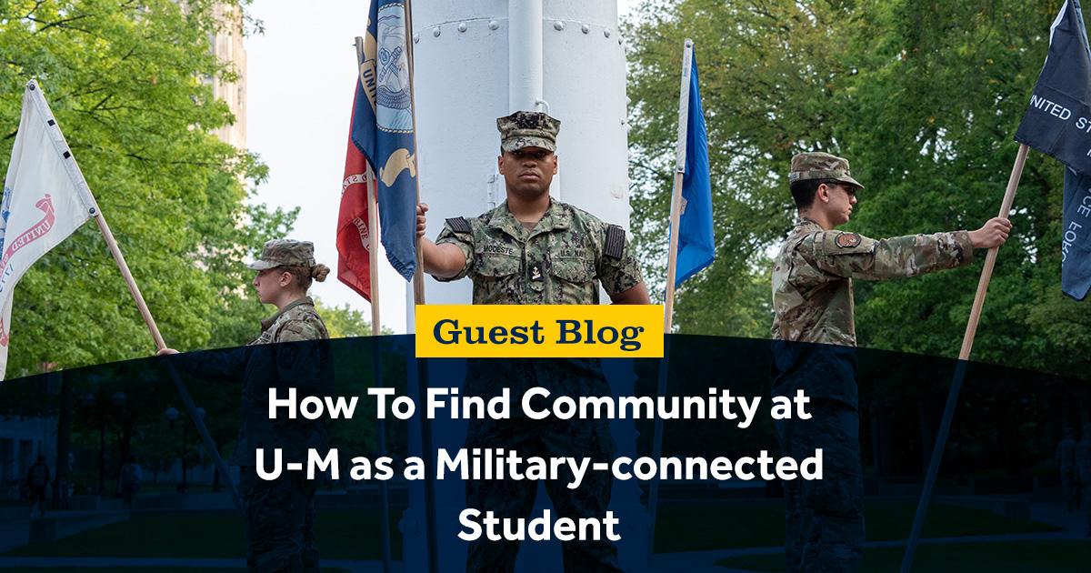 How To Find Community at U-M as a Military-connected Student