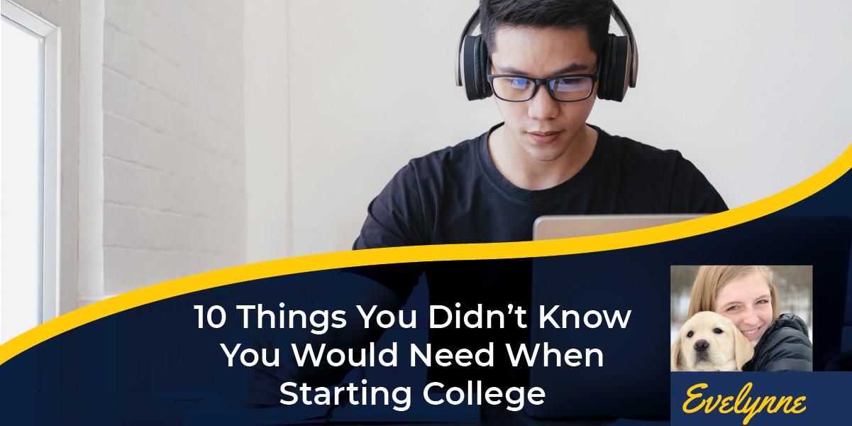 10 Things You Didn't Know You Would Need When Starting College