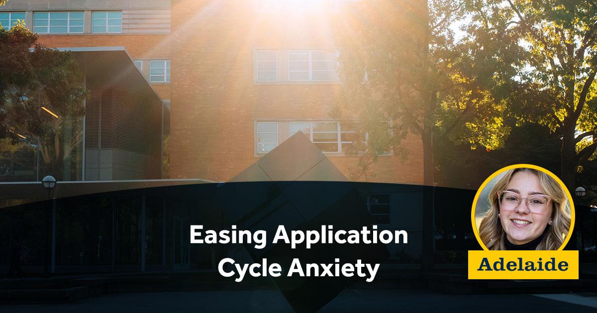 Easing Application Cycle Anxiety