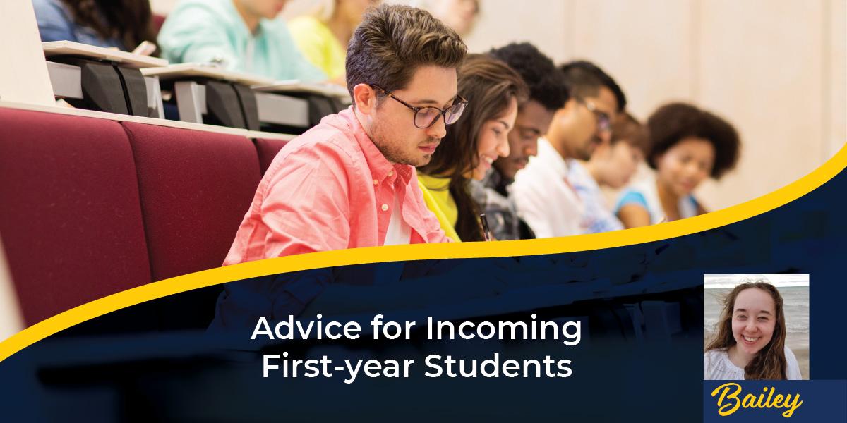Advice for Incoming First-year Students