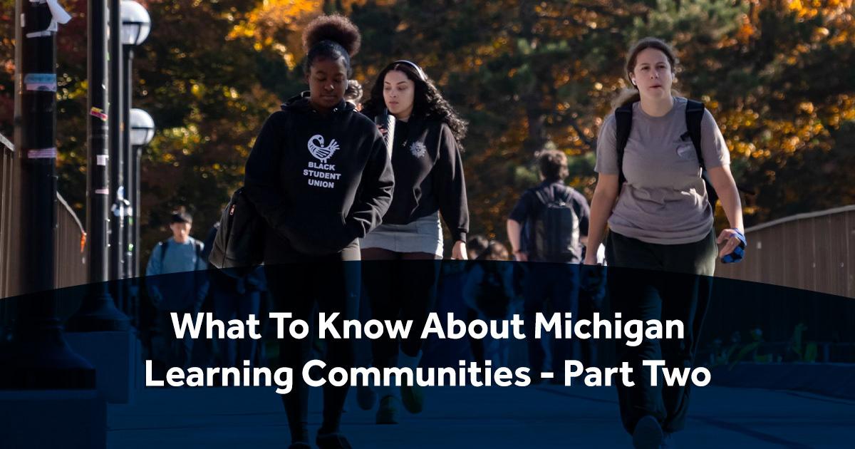 What To Know About Michigan Learning Communities - Part Two