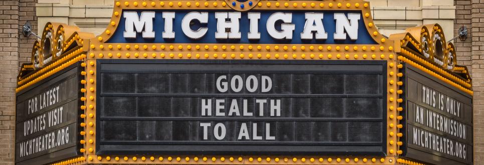 Michigan Theater marquee with the message Good Health to All