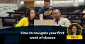 How To Navigate Your First Week of Classes