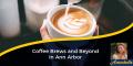 Coffee Brews and Beyond in Ann Arbor
